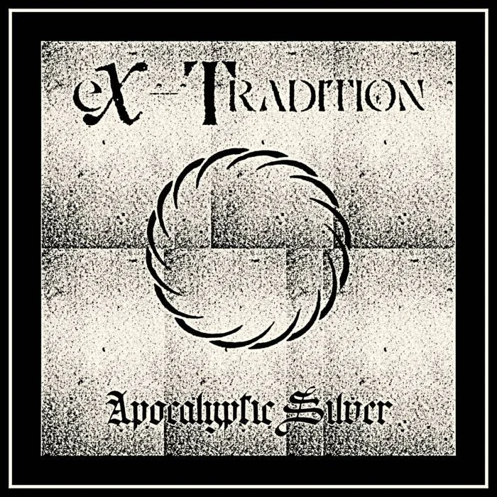 eX-Tradition - Apocalyptic Silver LP — General Speech